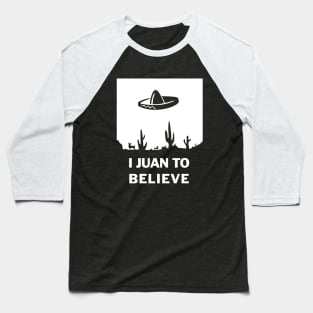 I Juan To Believe Baseball T-Shirt